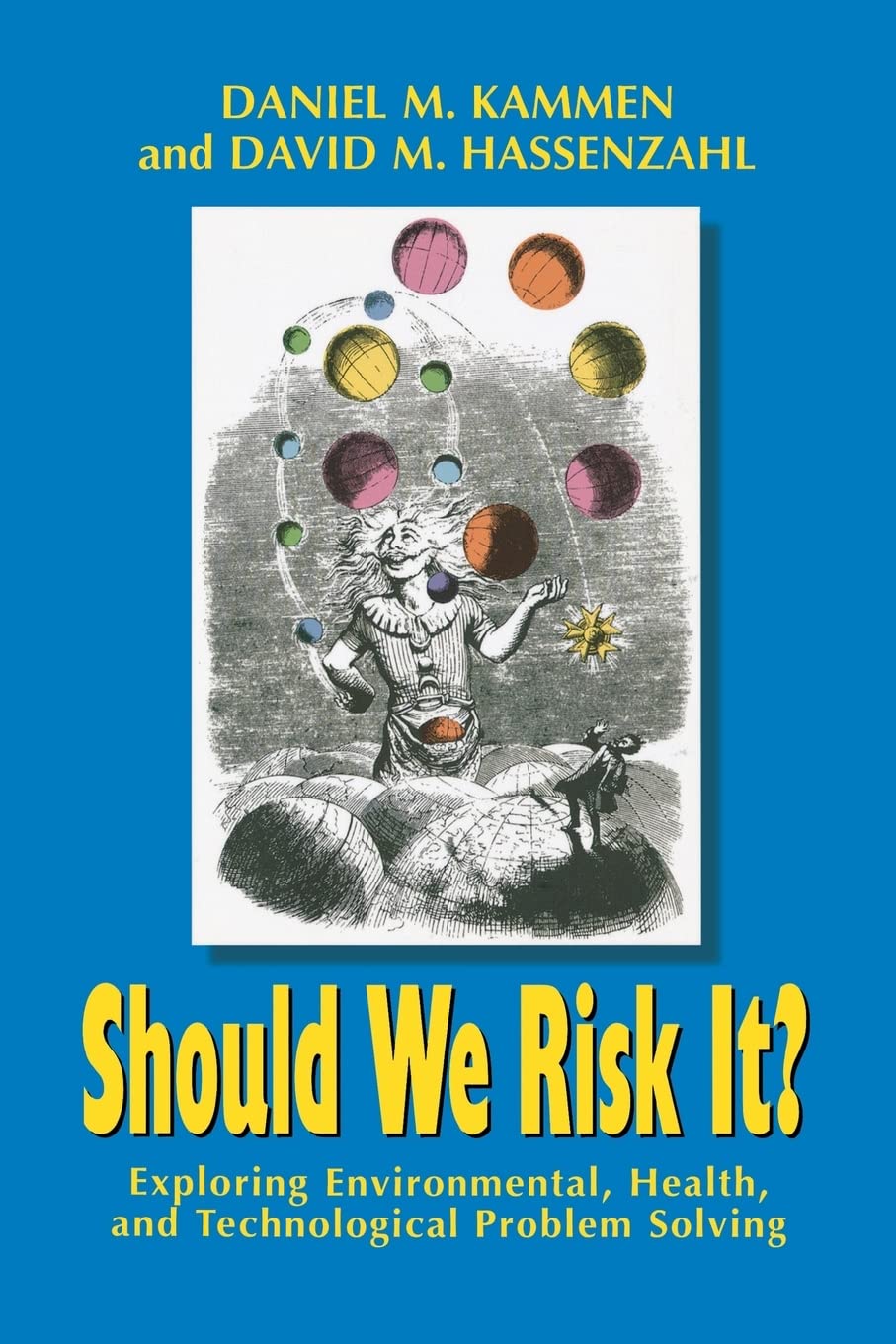 Should We Risk It?: Exploring Environmental, Health, and Technological Problem Solving,Used