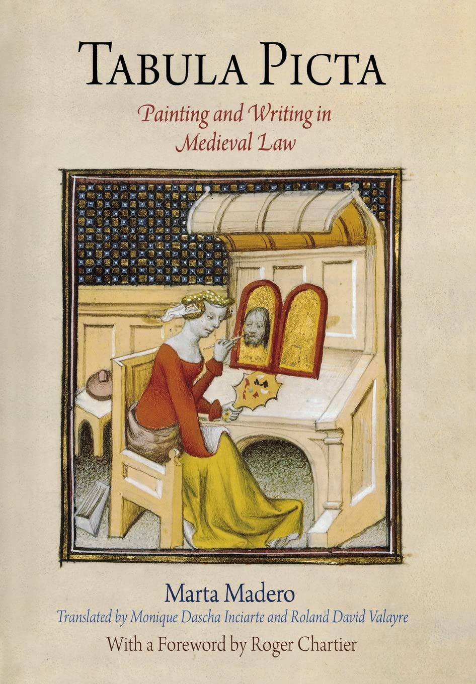 Tabula Picta: Painting and Writing in Medieval Law (Material Texts),Used