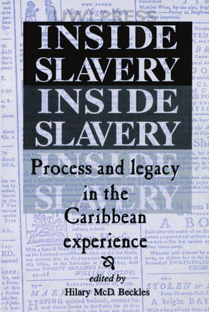 Inside Slavery: Process and Legacy in the Caribbean Experience,Used