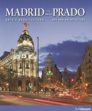 Madrid And The Prado: Art and Architecture