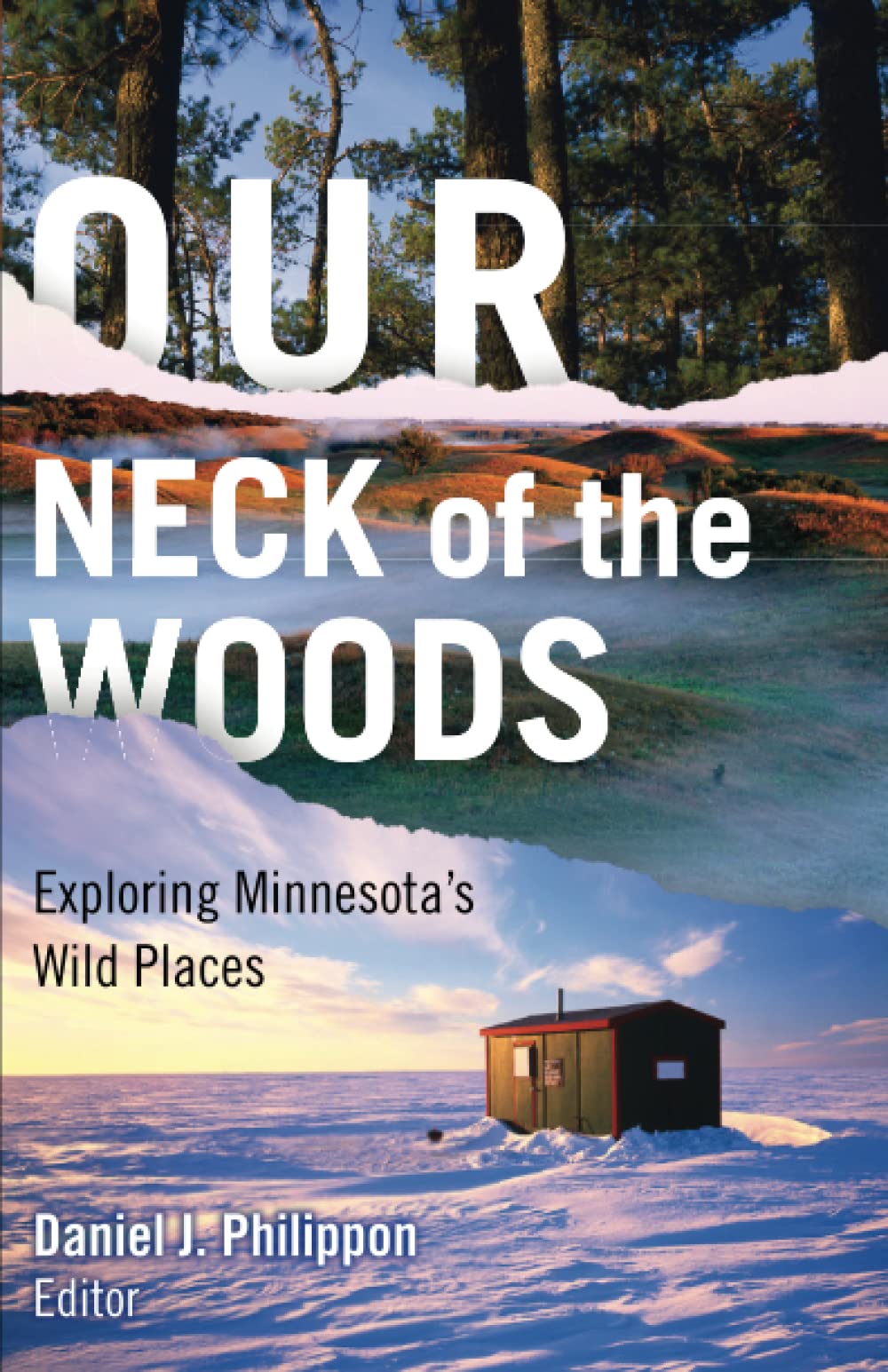 Our Neck Of The Woods: Exploring Minnesota'S Wild Places,New