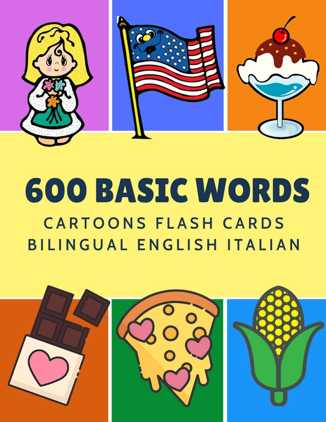 600 Basic Words Cartoons Flash Cards Bilingual English Italian: Easy learning baby first book with card games like ABC alphabet ,Used