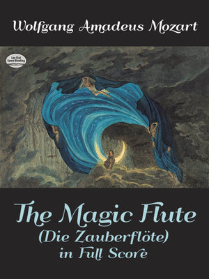The Magic Flute (Die Zauberflote) In Full Score (Dover Opera Scores)