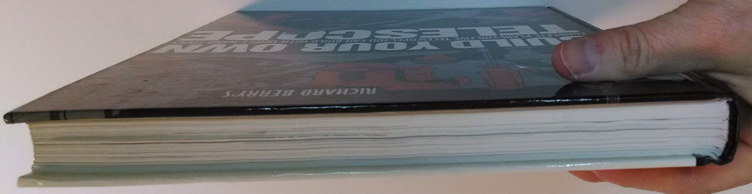 Build Your Own Telescope: Complete Plans for Five Telescopes You Can Build with Simple Hand Tools,New