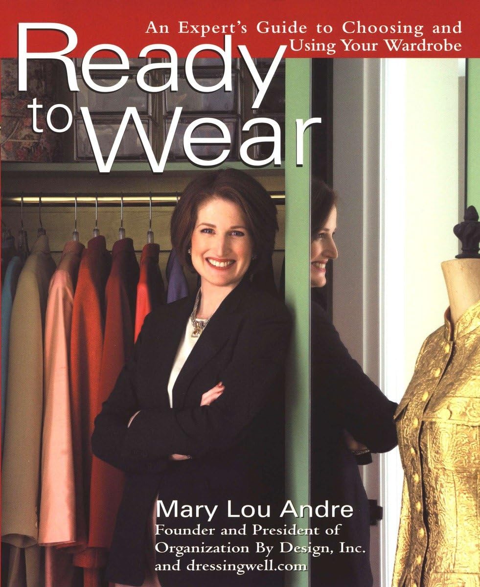 Ready To Wear: An Expert's Guide to Choosing and Using Your Wardrobe,Used