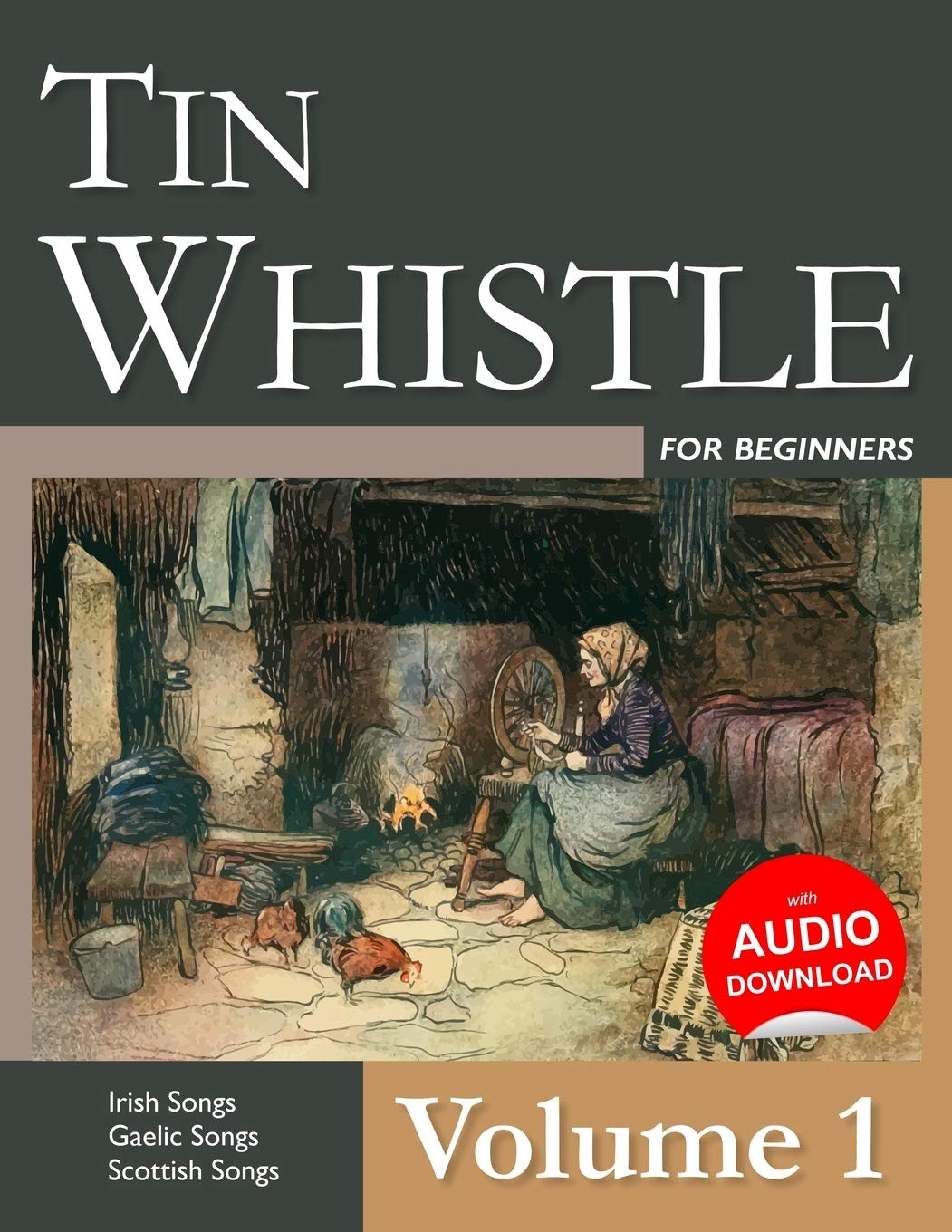 Tin Whistle for Beginners  Volume 1: Irish Songs, Gaelic Songs, Scottish Songs,New