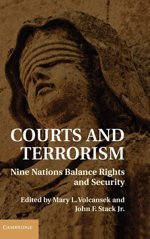 Courts and Terrorism: Nine Nations Balance Rights and Security,Used