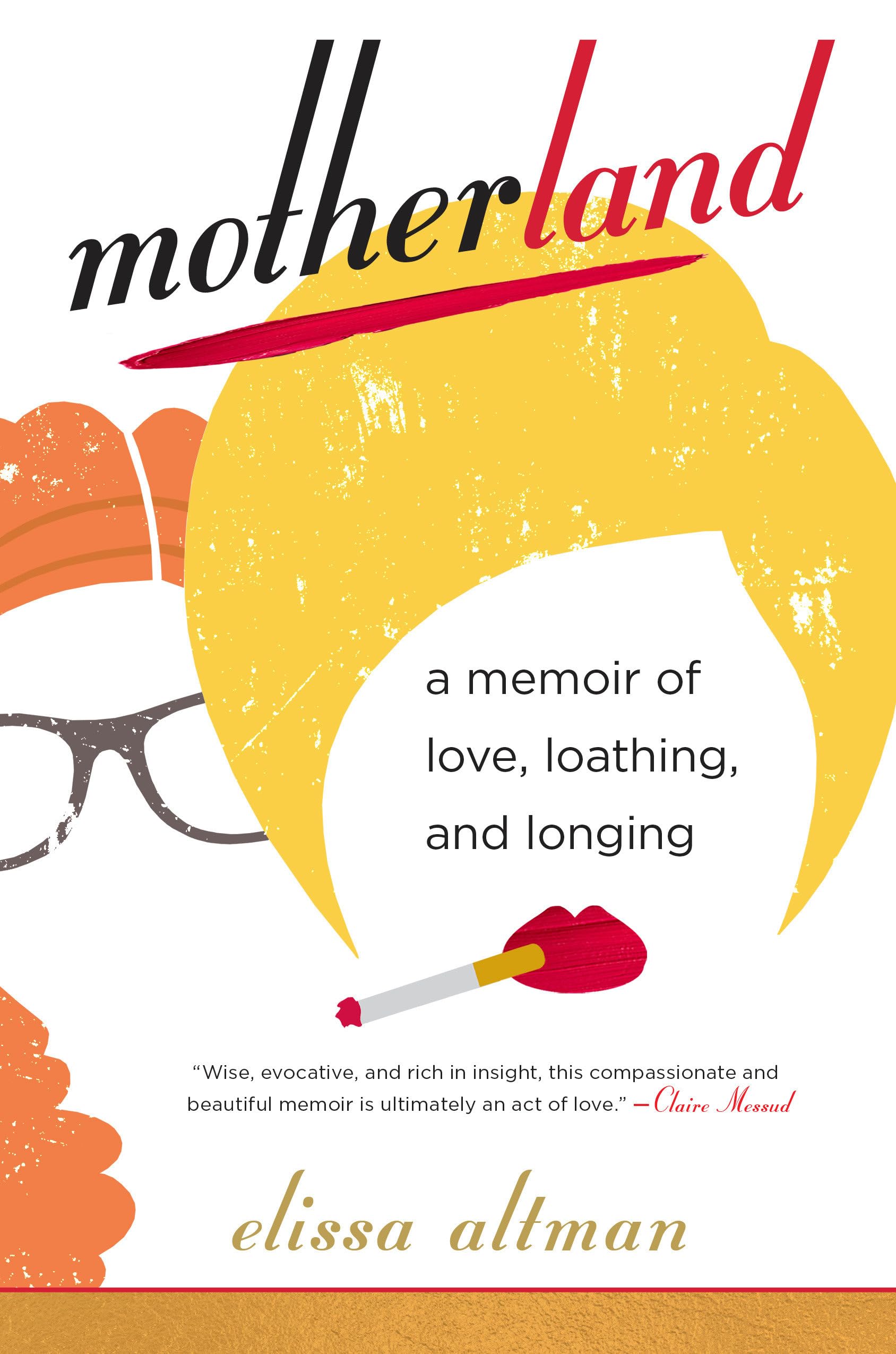 Motherland: A Memoir of Love, Loathing, and Longing,Used