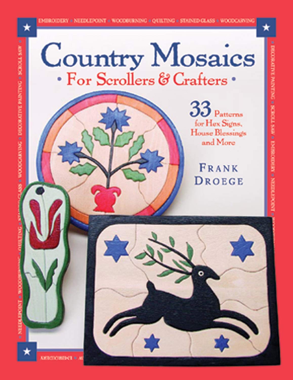 Country Mosaics for Scrollers and Crafters: 33 Patterns for Hex Signs, House Blessings and More,Used