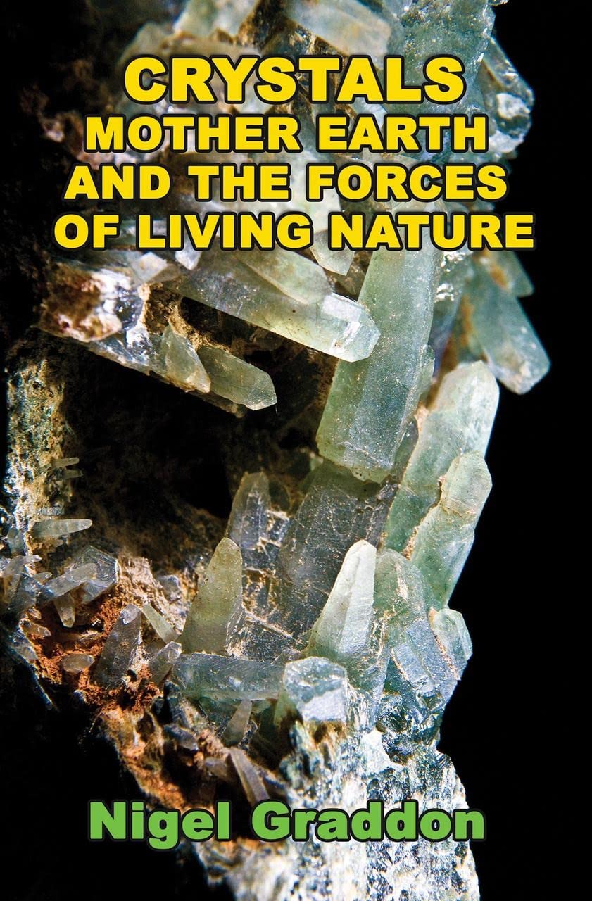 Crystals, Mother Earth And The Forces Of Living Nature,New