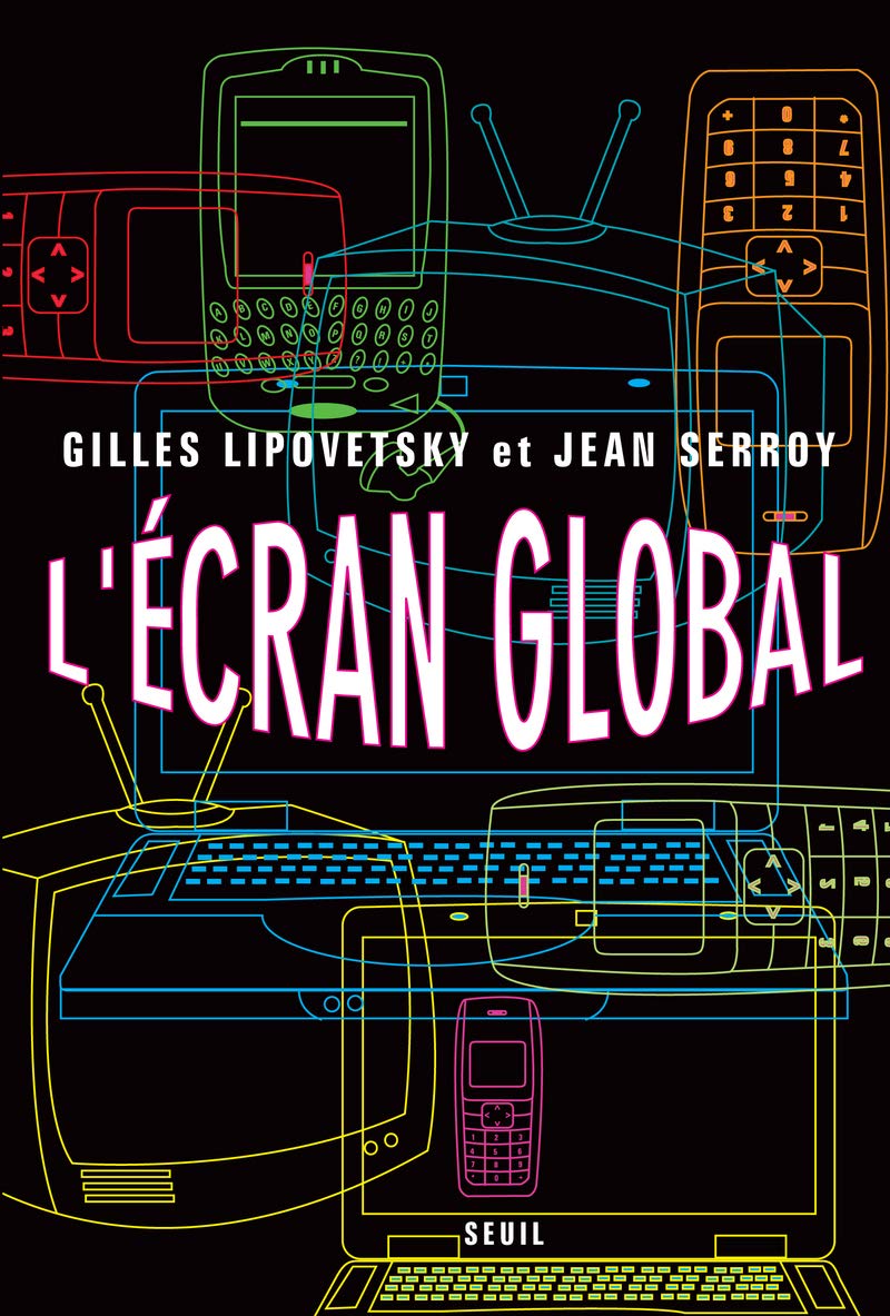 L'Ecran global: Cinma et culturemdias  l'ge hypermoderne,Used