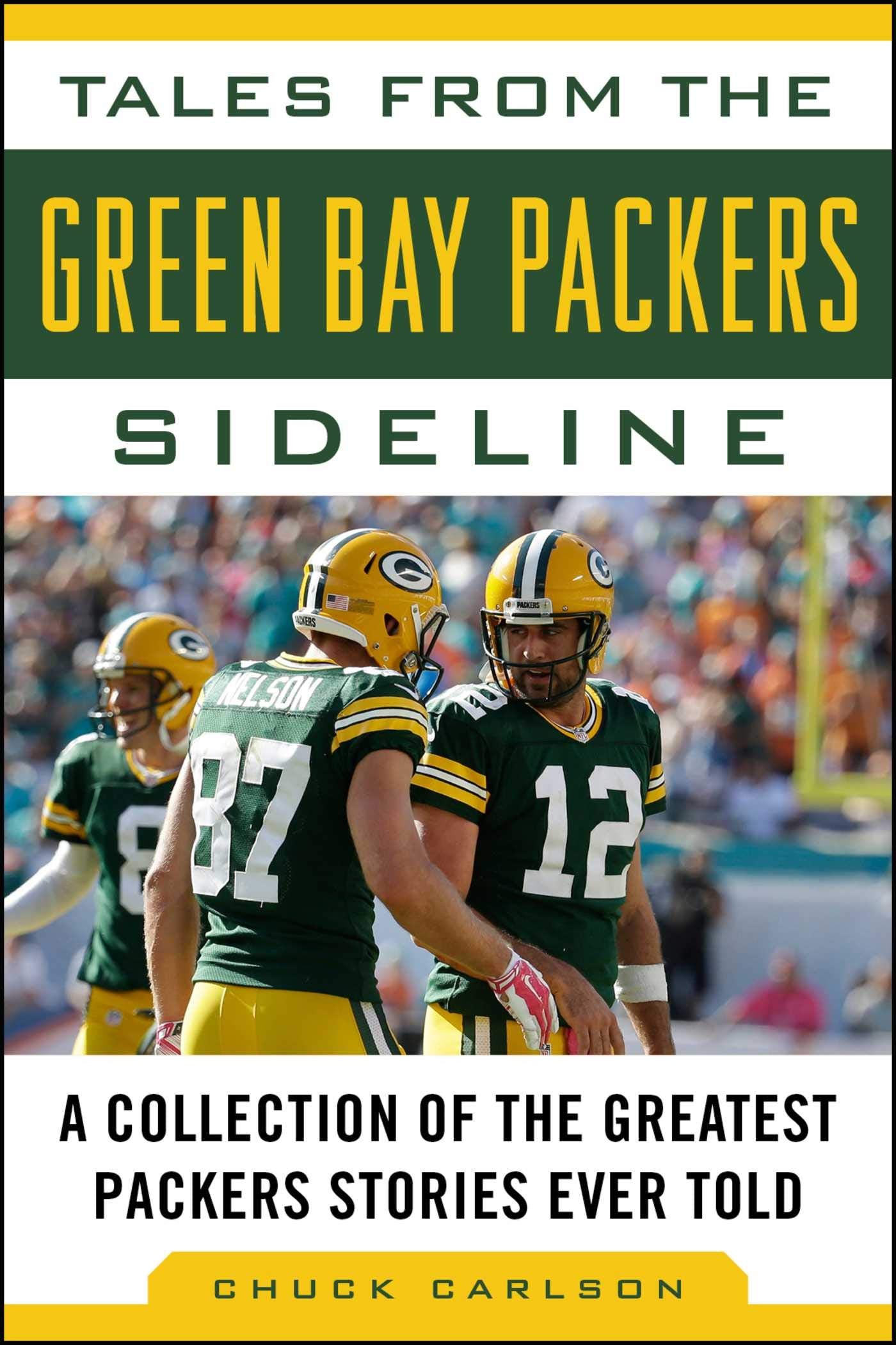 Tales from the Green Bay Packers Sideline: A Collection of the Greatest Packers Stories Ever Told (Tales from the Team),New