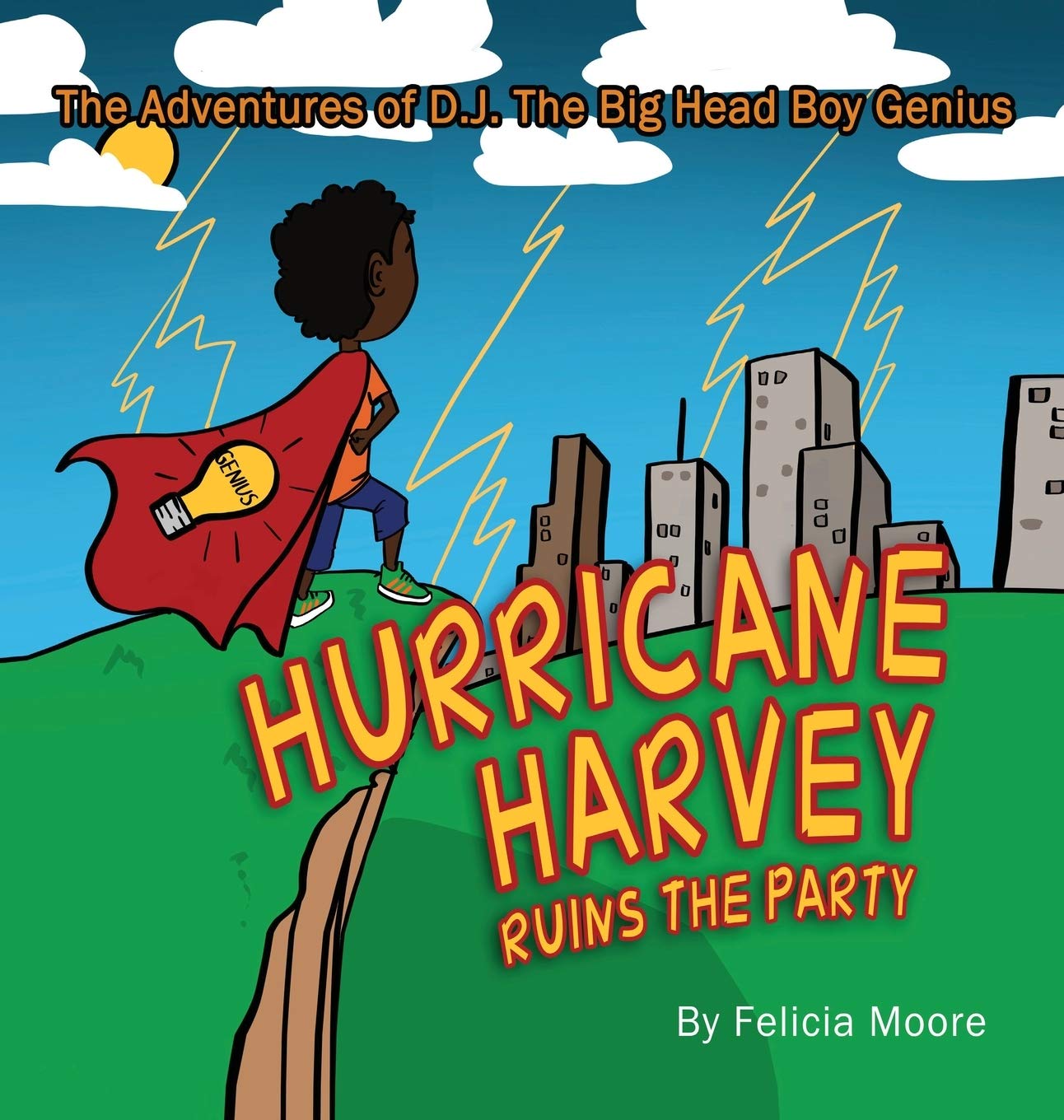 The Adventures of D.J. The Big Head Boy Genius: Hurricane Harvey Ruins The Party,Used