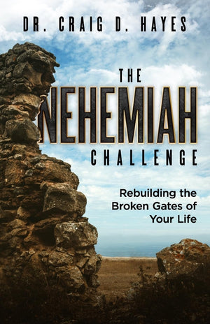 The Nehemiah Challenge: Rebuilding the Broken Gates of Your Life,Used