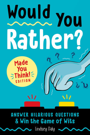 Would You Rather? Made You Think! Edition: Answer Hilarious Questions and Win the Game of Wits,Used