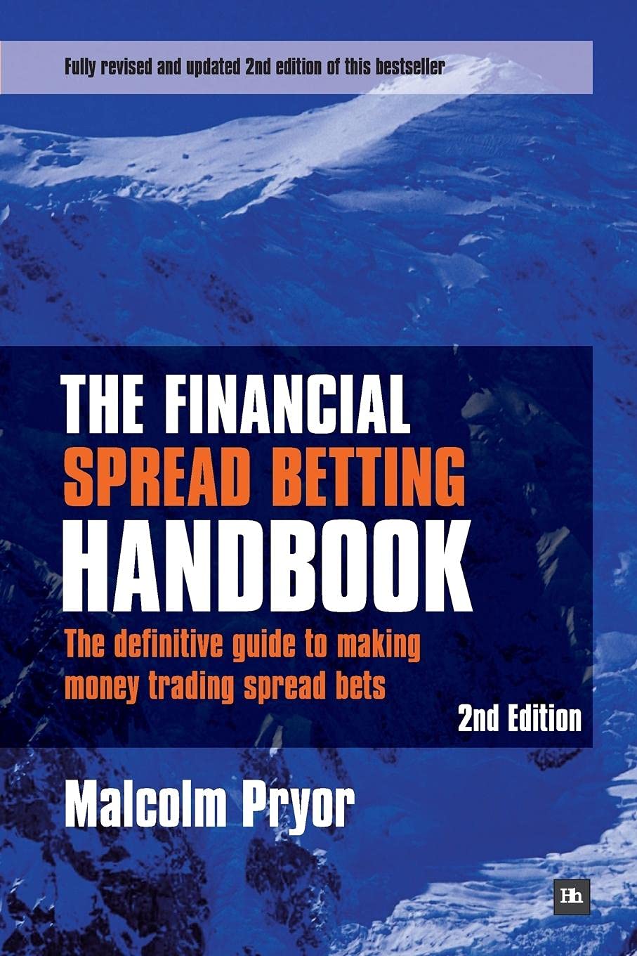 The Financial Spread Betting Handbook: The Definitive Guide To Making Money Trading Spread Bets,Used