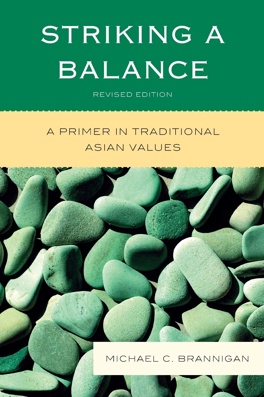 Striking a Balance: A Primer in Traditional Asian Values,New
