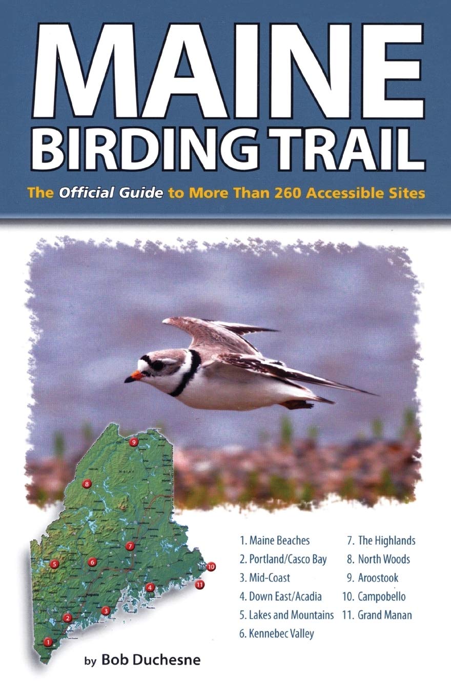 Maine Birding Trail: The Official Guide to More Than 260 Accessible Sites,Used