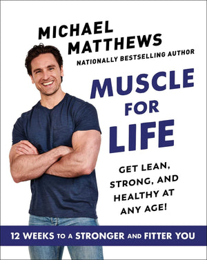 Muscle for Life: Get Lean, Strong, and Healthy at Any Age!,New