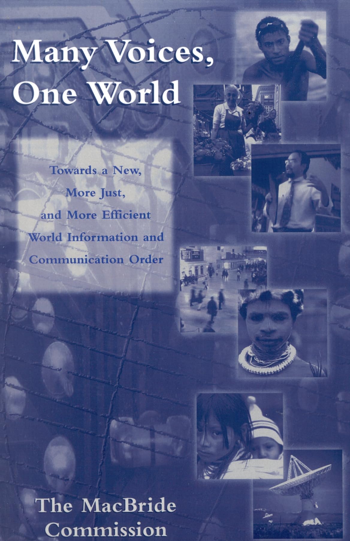Many Voices, One World: Towards a New, More Just, and More Efficient World Information and Communication Order (Critical Media S,New