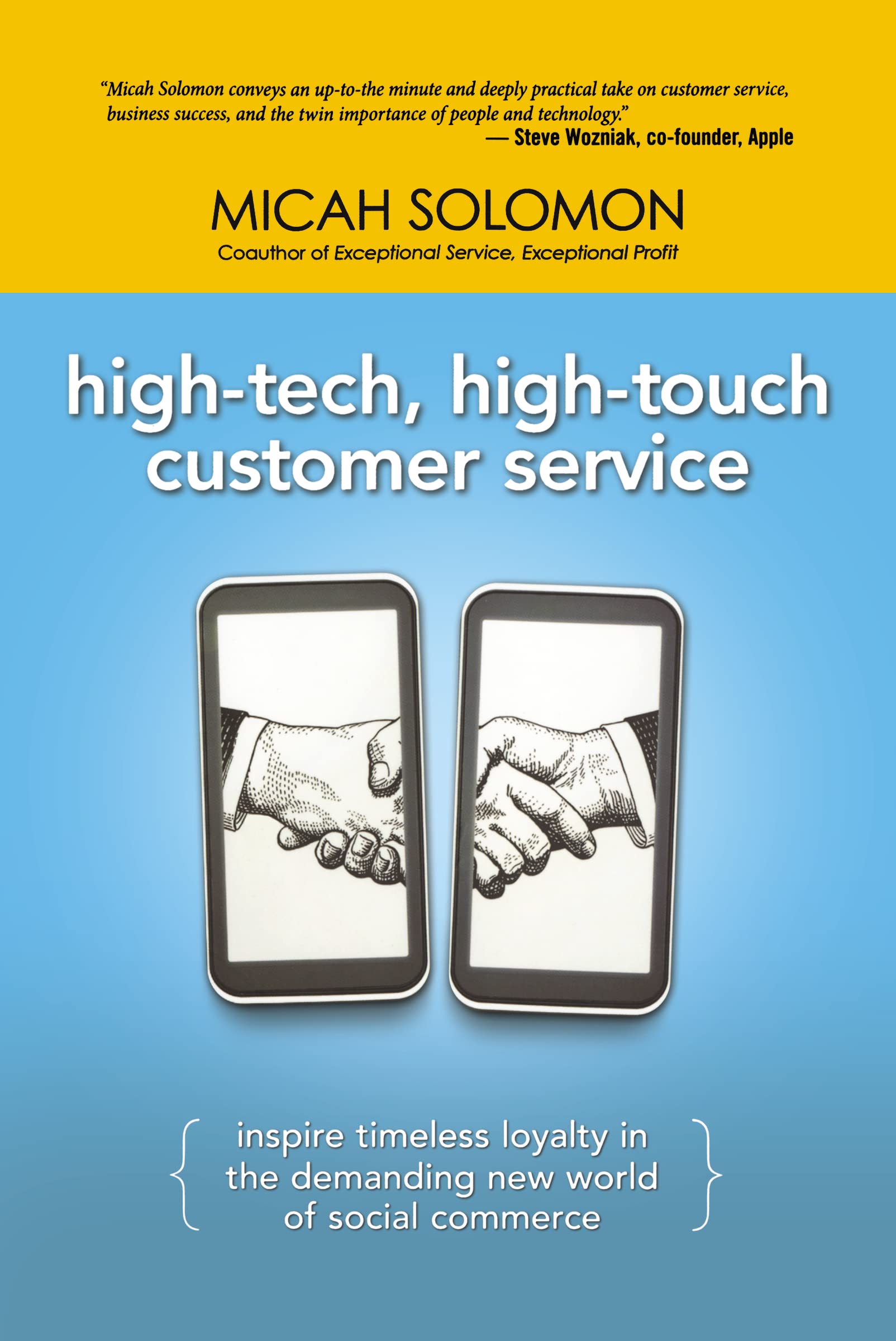 Hightech, Hightouch Customer Service: Inspire Timeless Loyalty In The Demanding New World Of Social Commerce,Used