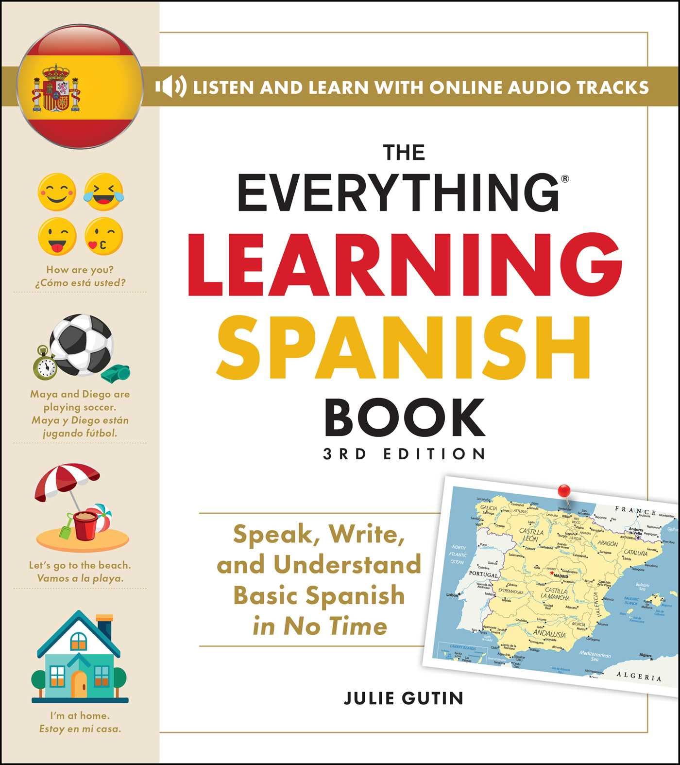 The Everything Learning Spanish Book, 3Rd Edition: Speak, Write, And Understand Basic Spanish In No Time (Everything Series)