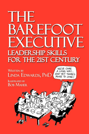 The Barefoot Executive: Leadership Skills For The 21St Century,Used