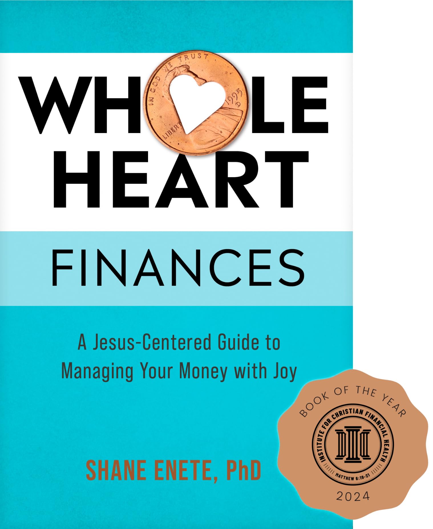 Whole Heart Finances: A JesusCentered Guide to Managing Your Money with Joy,New