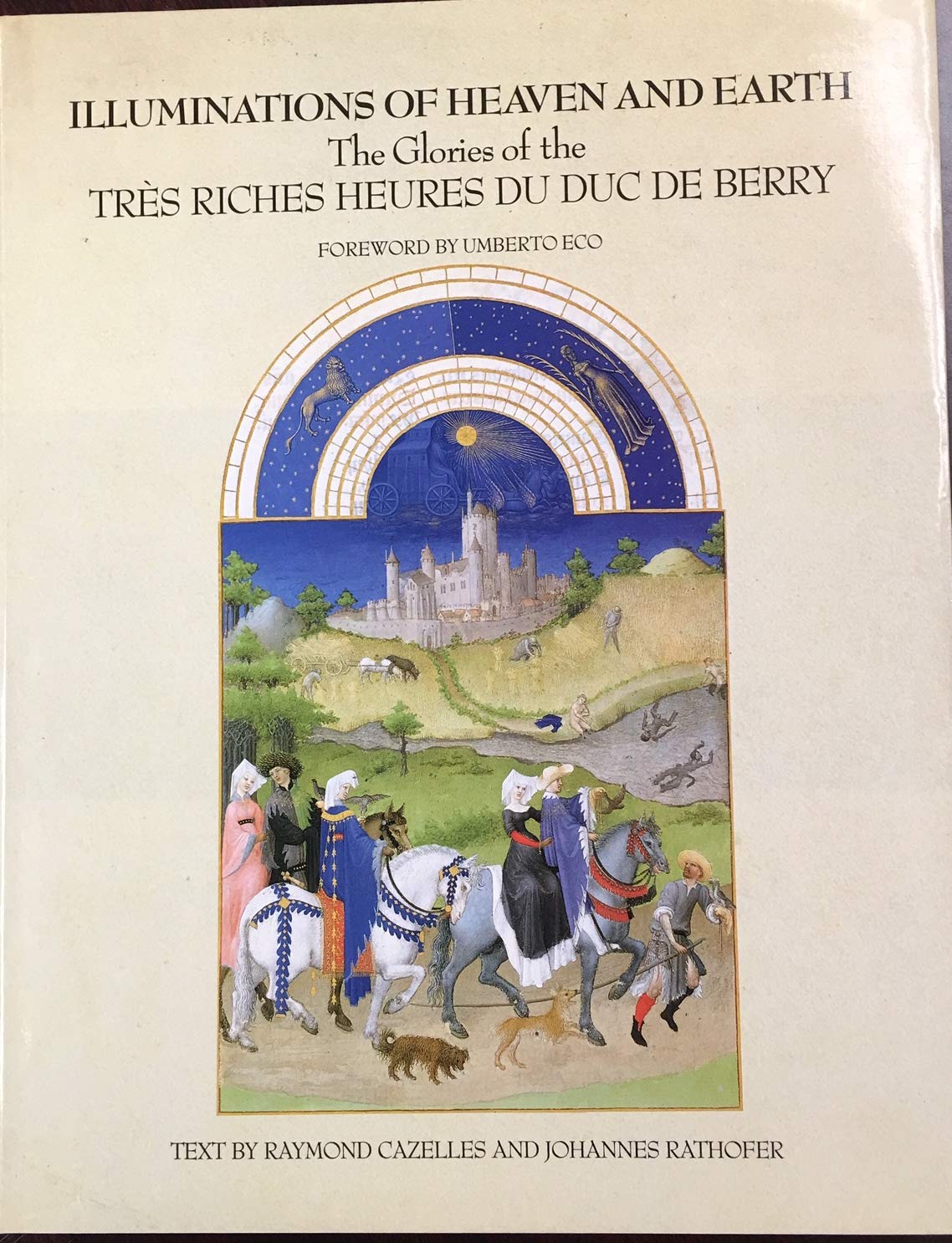 Illuminations Of Heaven And Earth: The Glories Of The Tres Riches Heures Du Duc De Berry (English And French Edition),Used