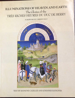 Illuminations Of Heaven And Earth: The Glories Of The Tres Riches Heures Du Duc De Berry (English And French Edition),Used