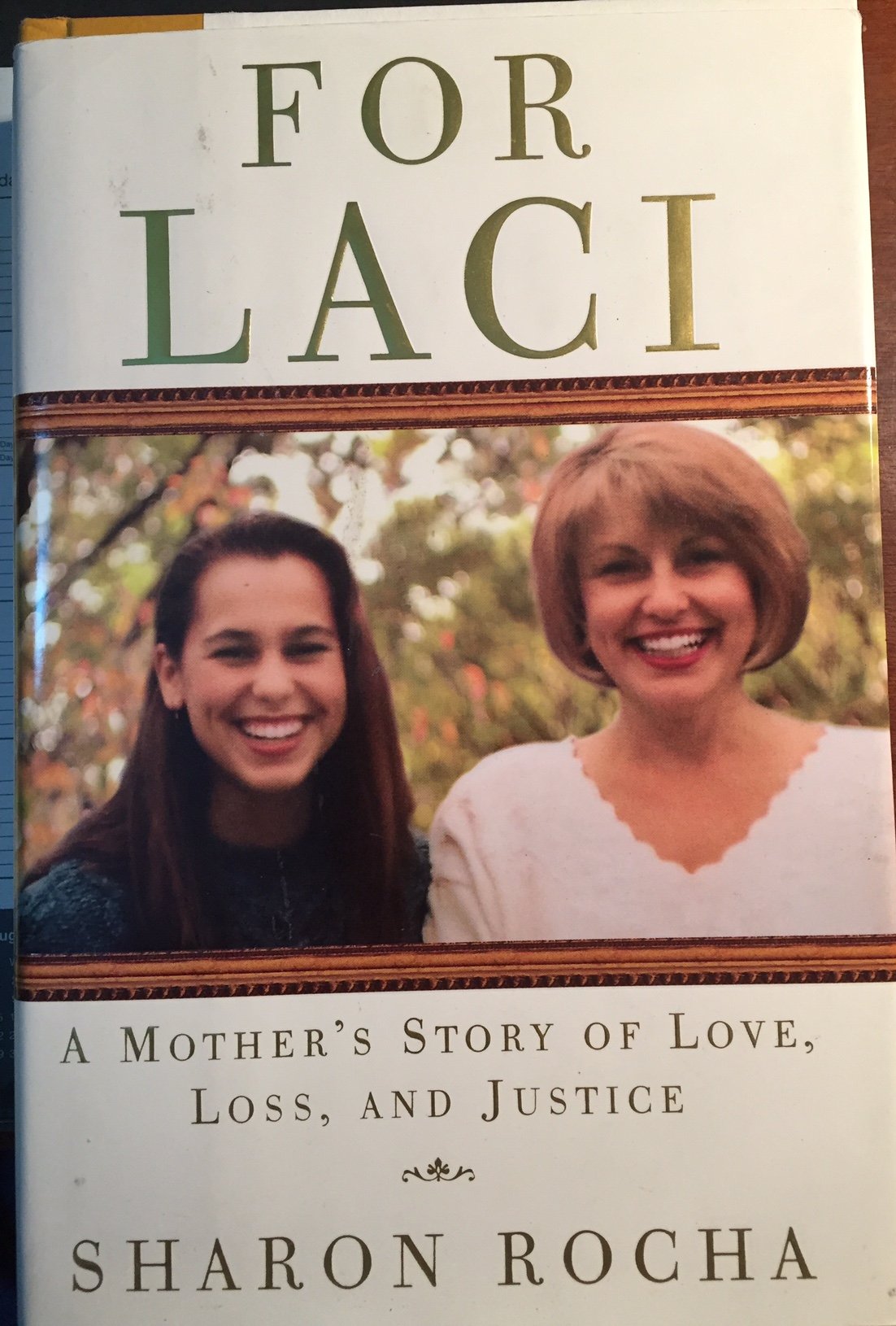 For Laci: A Mothers Story Of Love, Loss, And Justice,Used