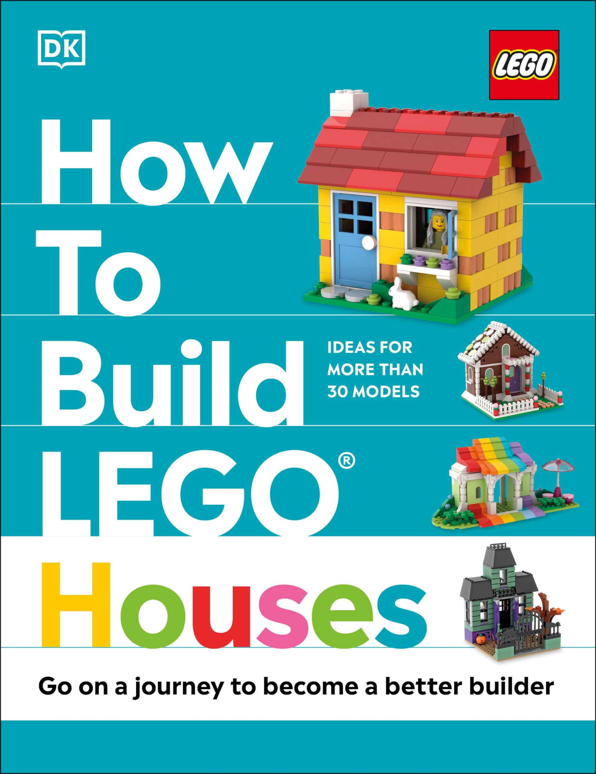 How To Build Lego Houses: Go On A Journey To Become A Better Builder,New
