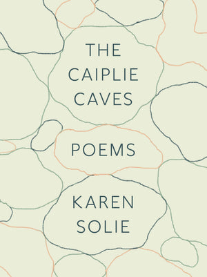 The Caiplie Caves: Poems,New