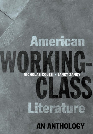 American WorkingClass Literature: An Anthology,Used