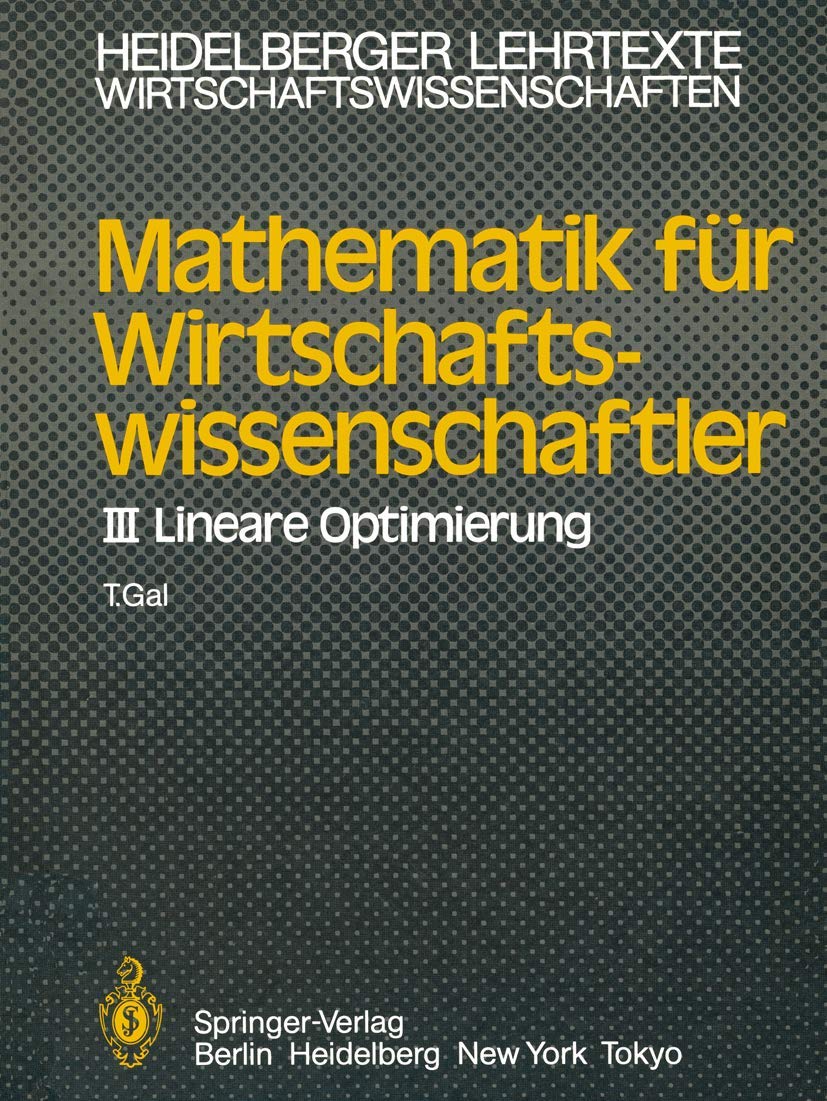 Mathematik Fr Wirtschaftswissenschaftler: Iii Lineare Optimierung (Heidelberger Lehrtexte Wirtschaftswissenschaften) (German Edi,Used