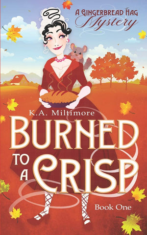 Burned to a Crisp: A Gingerbread Hag Mystery,Used