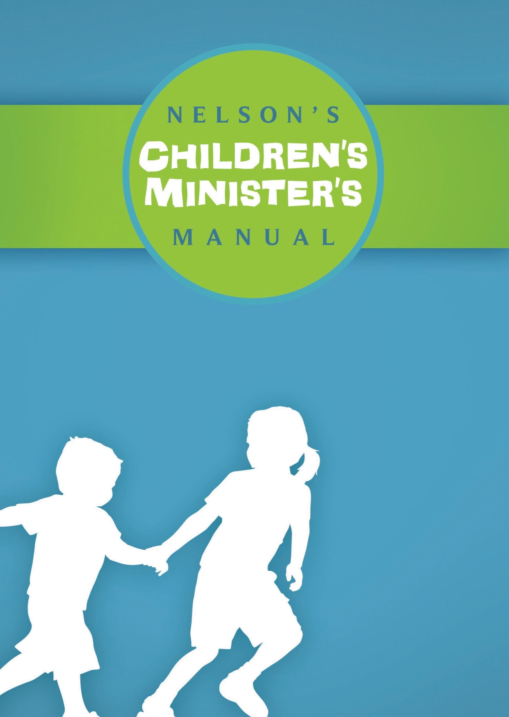 Nelson's Children's Minister's Manual,Used