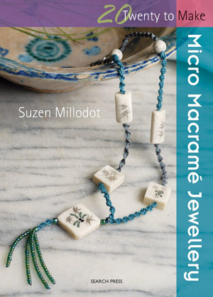 Micro Macrame; Jewellery (Twenty to Make)