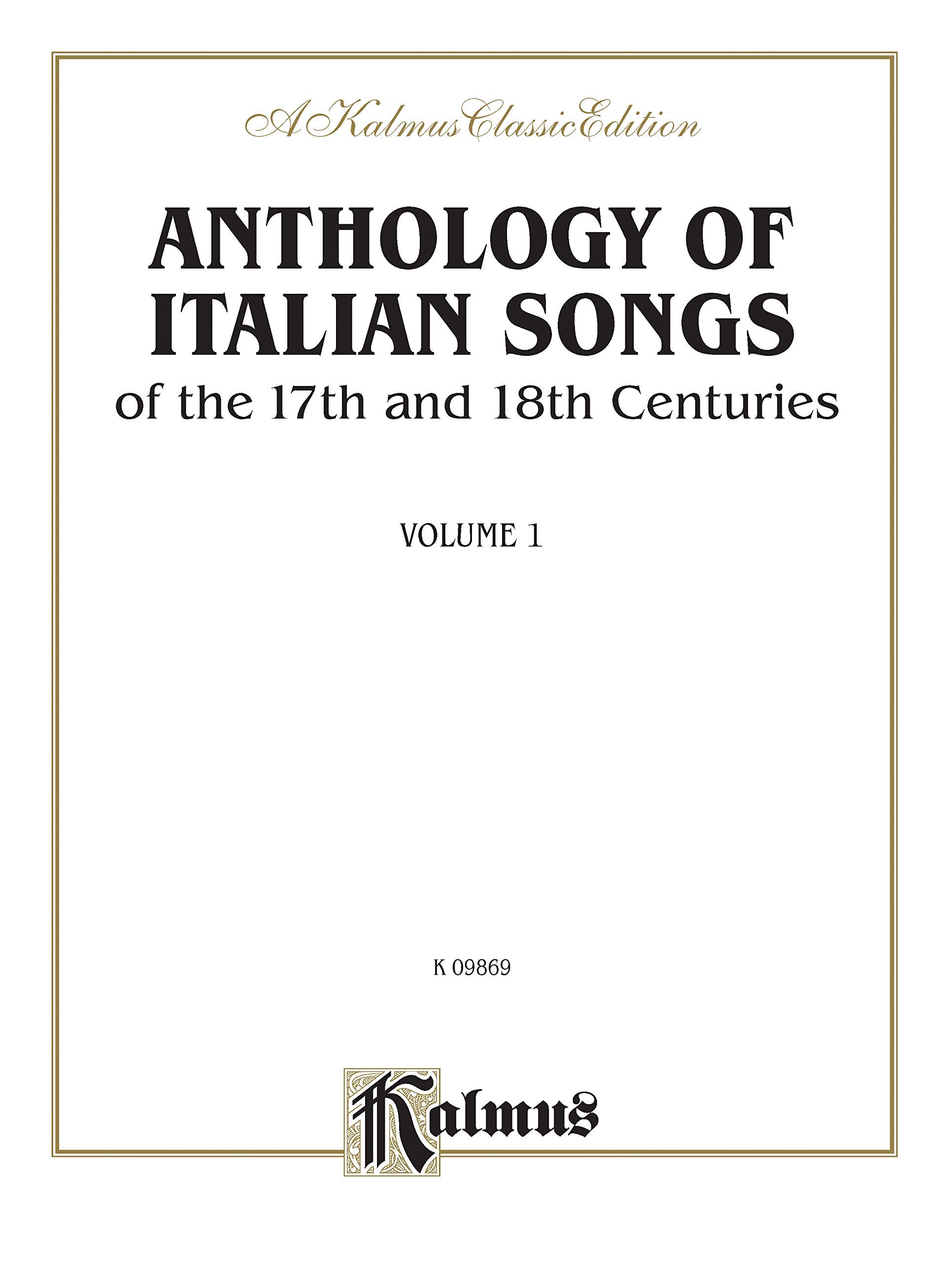 Anthology of Italian Songs (17th & 18th Century), Vol 1: Italian, English Language Edition (Kalmus Edition, Vol 1) (Italian Edit,Used