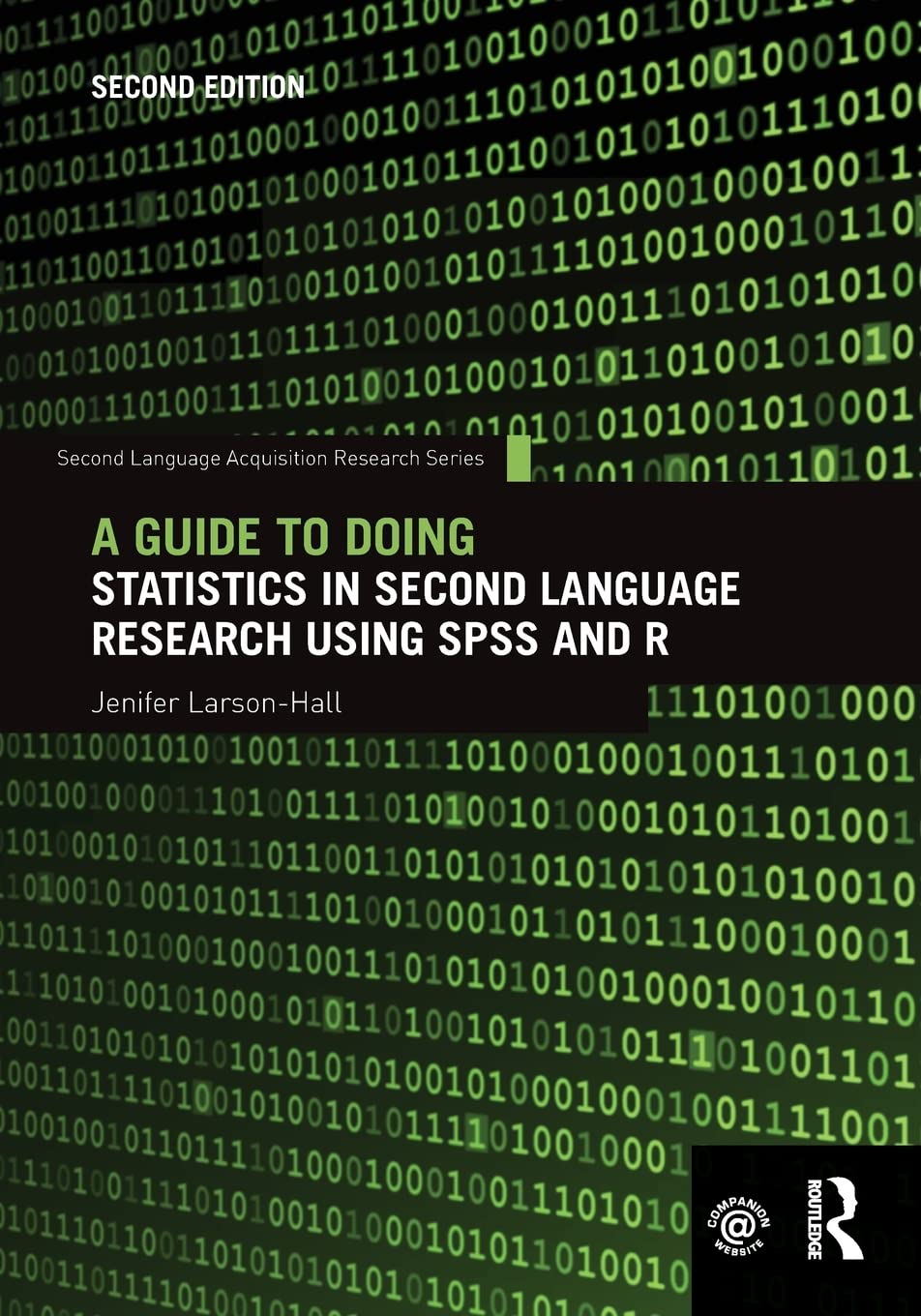 A Guide to Doing Statistics in Second Language Research Using SPSS and R (Second Language Acquisition Research Series),Used