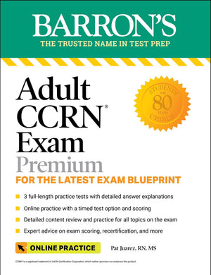 Adult Ccrn Exam Premium: Study Guide For The Latest Exam Blueprint, Includes 3 Practice Tests, Comprehensive Review, And Online