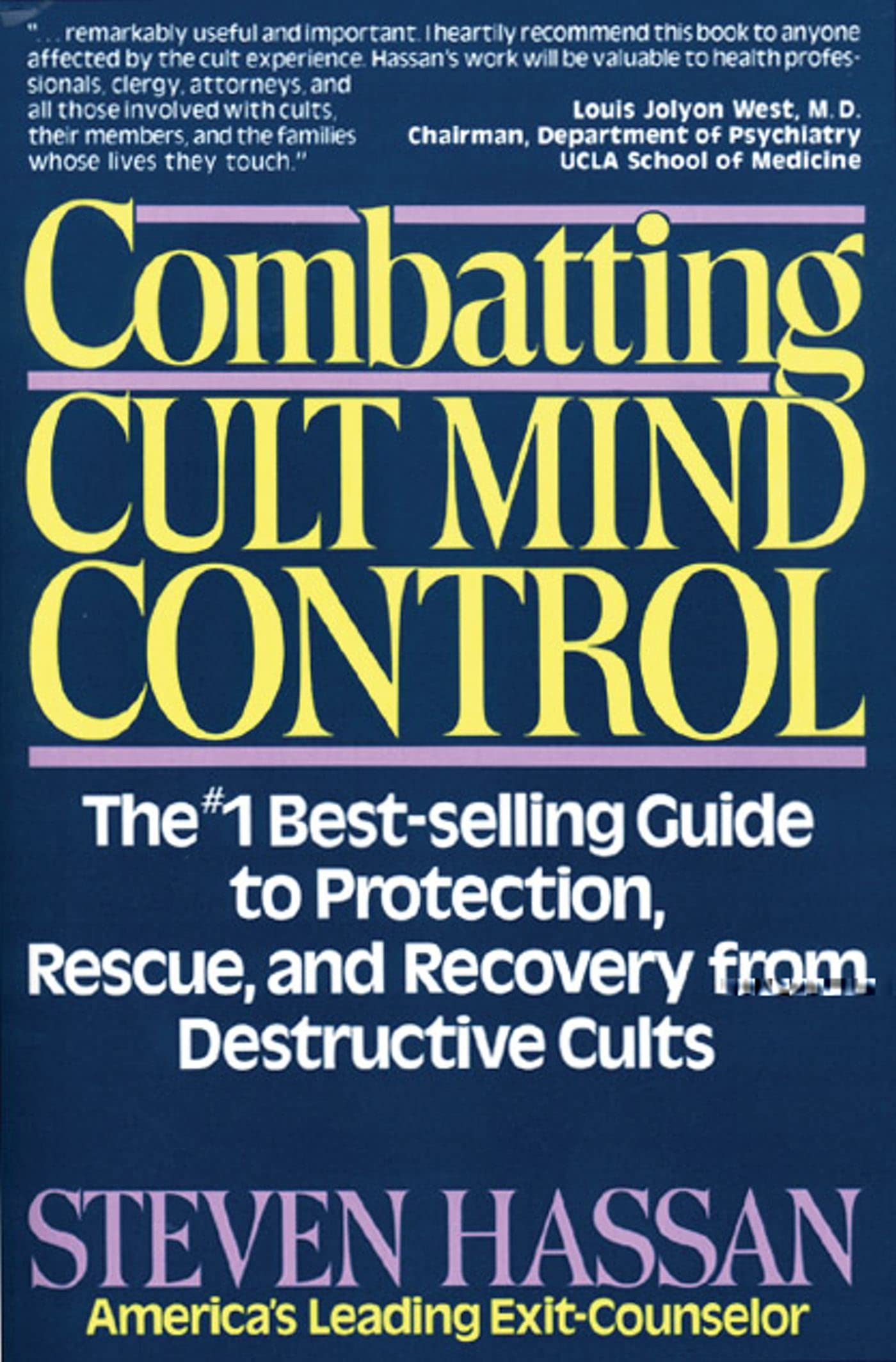 Combatting Cult Mind Control: The #1 Bestselling Guide to Protection, Rescue, and Recovery from Destructive Cults,New