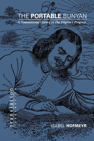 The Portable Bunyan: A Transnational History Of The Pilgrim'S Progress (Translation/Transnation),Used