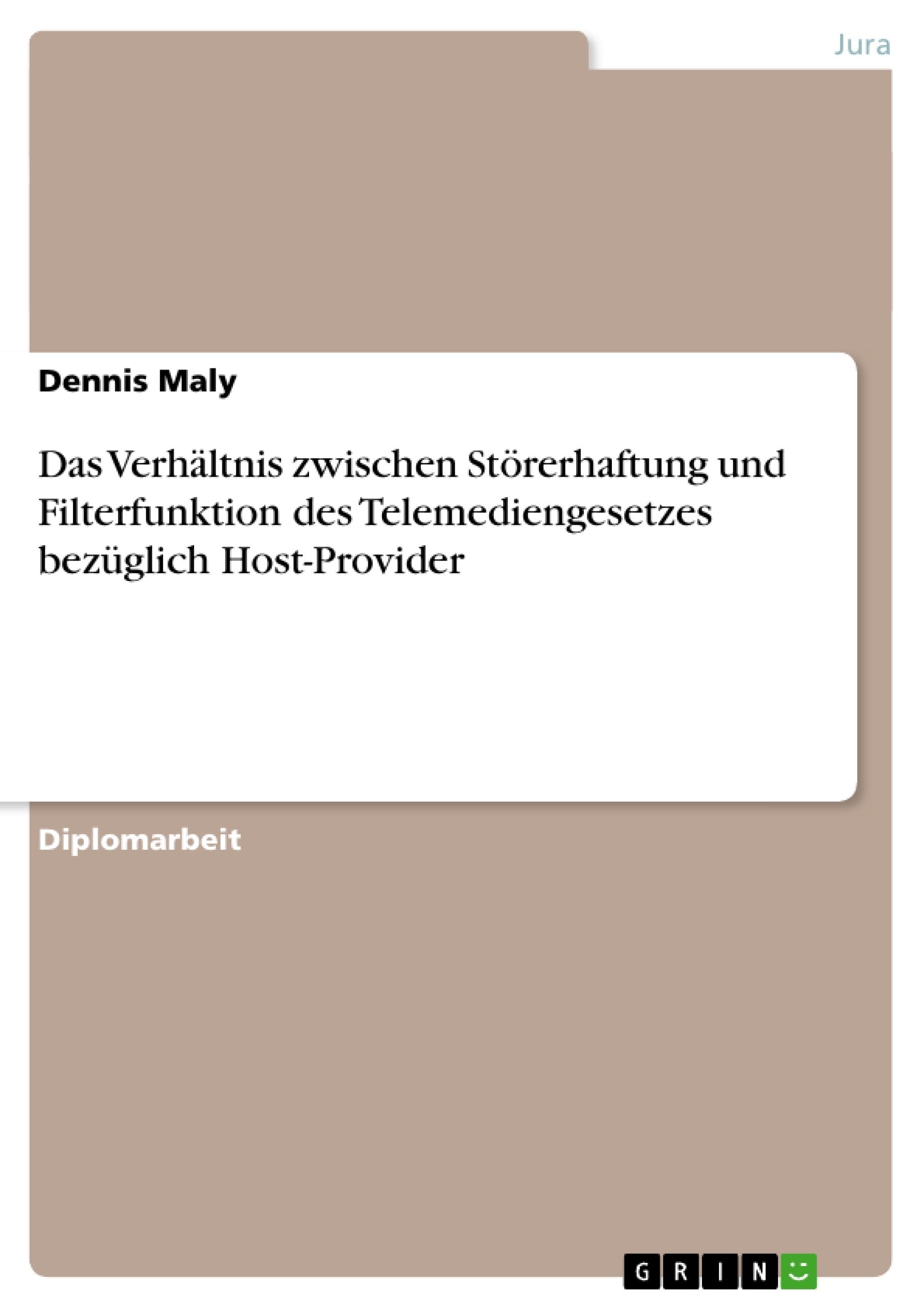 Das Verhltnis Zwischen Strerhaftung Und Filterfunktion Des Telemediengesetzes Bezglich Hostprovider (German Edition),Used