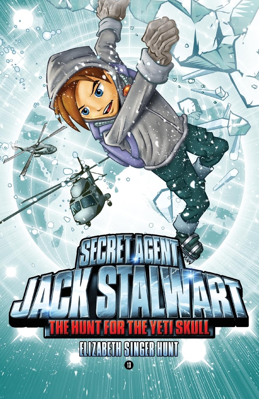 Secret Agent Jack Stalwart: Book 13: The Hunt for the Yeti Skull: Nepal: Book 13: The Hunt for the Yeti Skull: Nepal (The Secret,New
