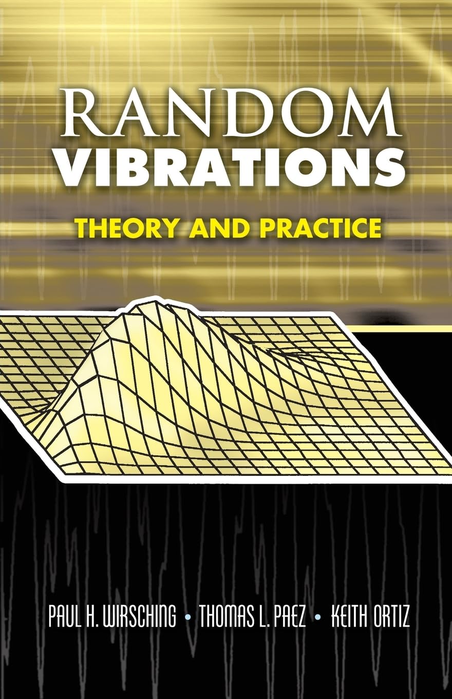 Random Vibrations: Theory And Practice (Dover Books On Physics),New