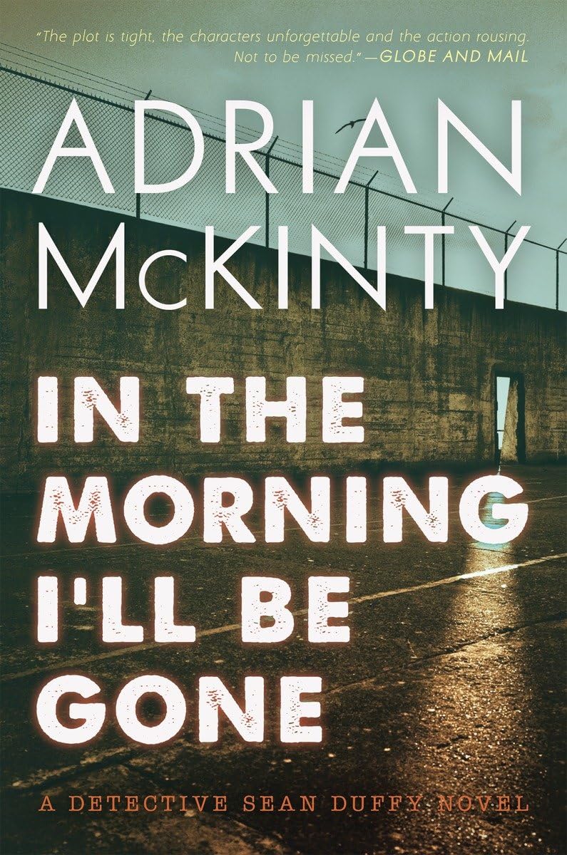 In the Morning I'll Be Gone: A Detective Sean Duffy Novel,Used