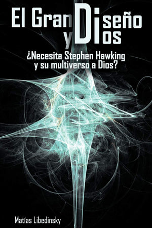 El Gran Diseno y Dios Necesita Stephen Hawking y Su Multiverso a Dios? (Spanish Edition),Used