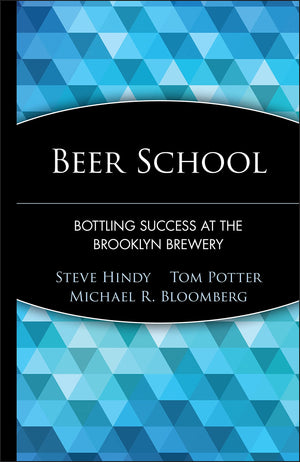 Beer School: Bottling Success at the Brooklyn Brewery,Used