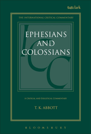 A Critical and Exegetical Commentary on the Epistles to the Ephesians and Colossians (International Critical Commentary),Used